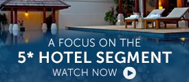 Briefing: a focus on the 5* hotel segment