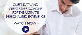 Briefing: Guest data and great staff combine for the ultimate personalised experience